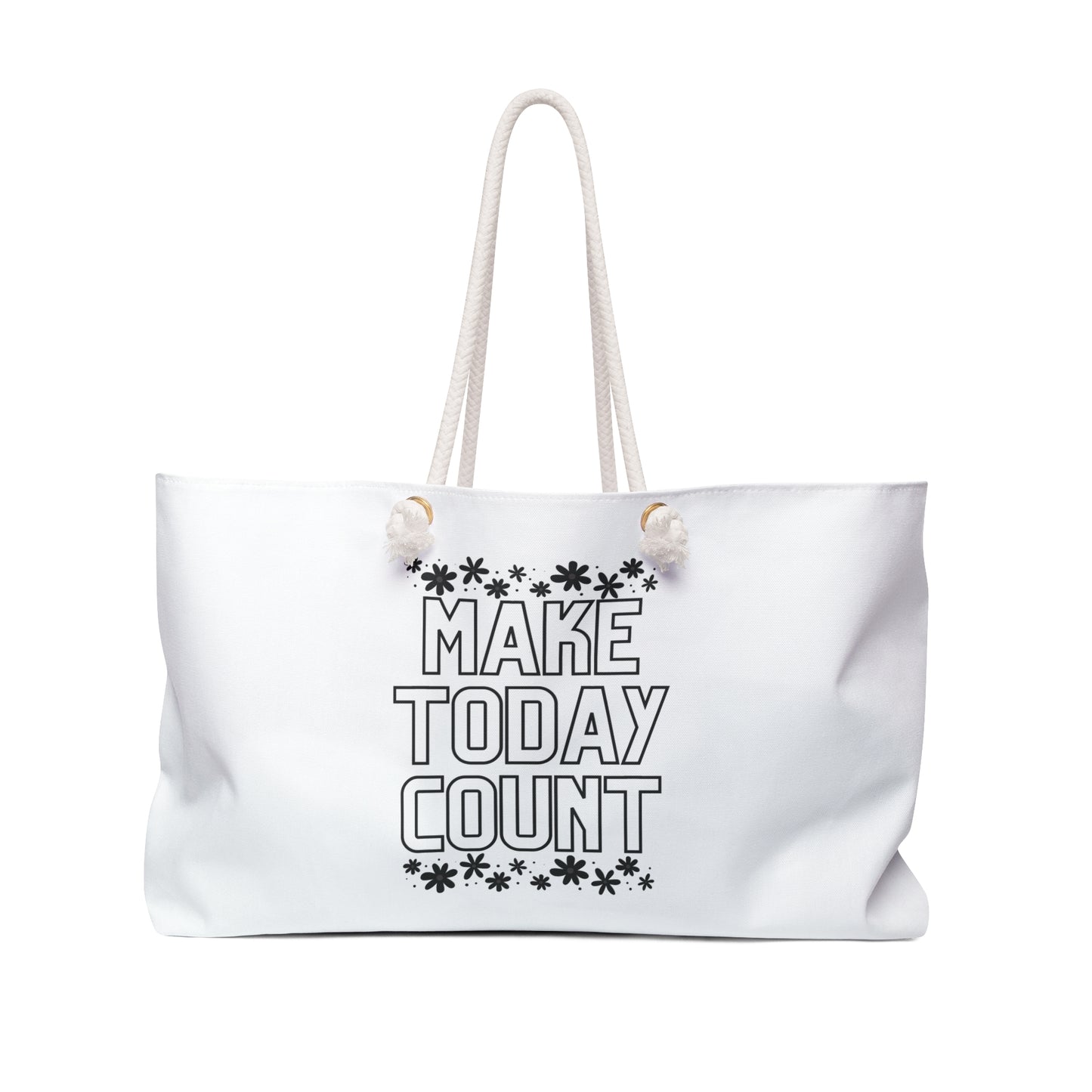 White Make Today Count Print Weekender Bag