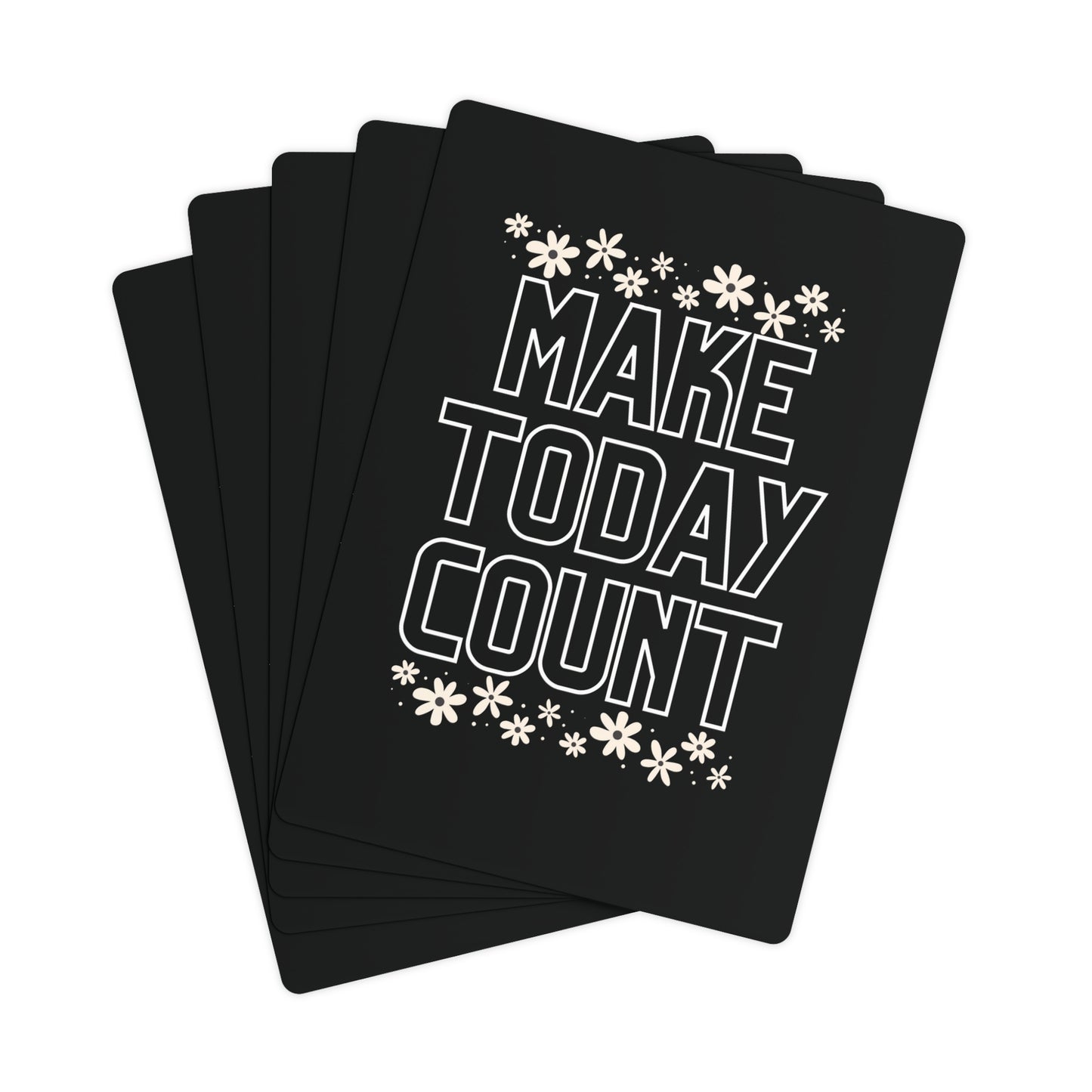Make Today Count Poker Cards