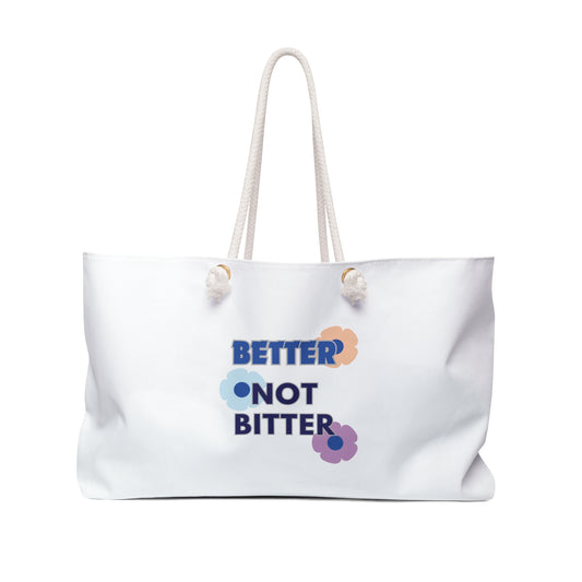 Better Not Bitter Print Weekender Bag, Woman Print Bag