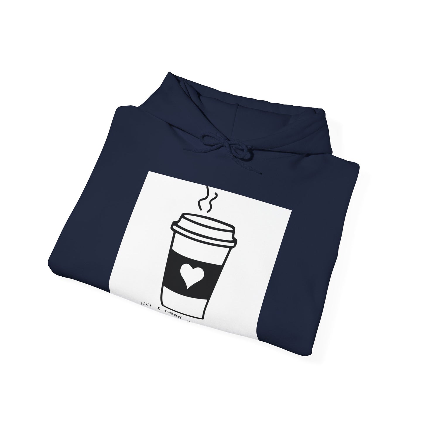 Copy of Coffee Lover Print Unisex Heavy Blend™ Hooded Sweatshirt,  All I need Is Print Hoodie
